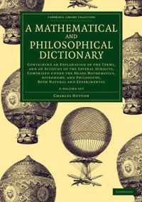 A Mathematical and Philosophical Dictionary - 2 Volume Set