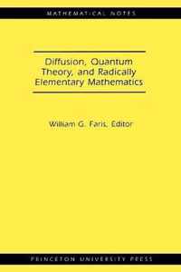 Diffusion, Quantum Theory, and Radically Elementary Mathematics. (MN-47)