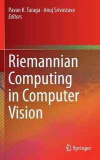 Riemannian Computing in Computer Vision