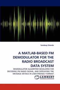 A MATLAB-Based FM Demodulator for the Radio Broadcast Data System