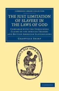 The Just Limitation of Slavery in the Laws of God