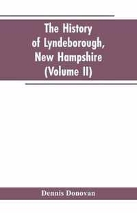 The History of Lyndeborough, New Hampshire (Volume II)