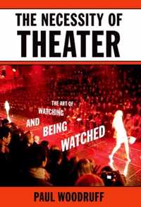 The Necessity of Theater