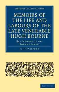 Memoirs of the Life and Labours of the Late Venerable Hugh Bourne