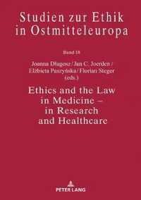 Ethics and the Law in Medicine - in Research and Healthcare