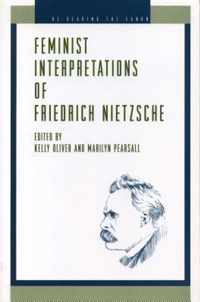 Feminist Interpretations of Friedrich Nietzsche