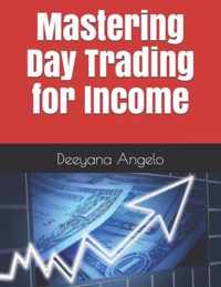 Mastering Day Trading for Income