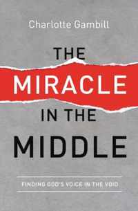 The Miracle in the Middle