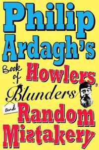 Philip Ardagh's Book of Howlers, Blunders and Random Mistakery