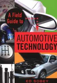 A Field Guide to Automotive Technology