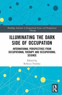 Illuminating The Dark Side of Occupation