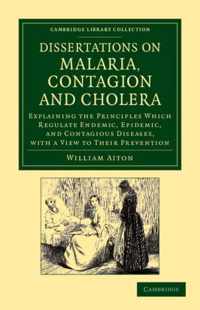 Dissertations on Malaria, Contagion and Cholera