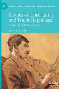 Keynes on Uncertainty and Tragic Happiness