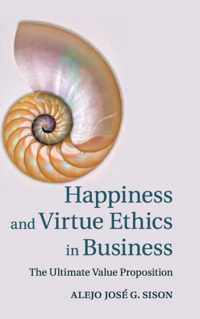 Happiness And Virtue Ethics In Business