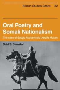 Oral Poetry and Somali Nationalism: The Case of Sayid Mahammad 'Abdille Hasan