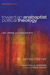 Toward an Anabaptist Political Theology