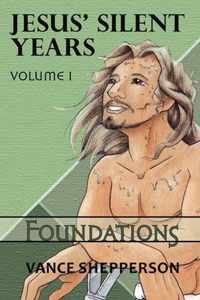 Jesus' Silent Years Volume 1