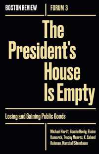 The President`s House Is Empty  Losing and Gaining Public Goods