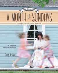 Month of Sundays - Family, Friends, Food & Quilts