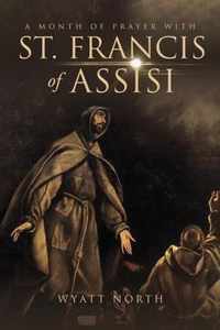 A Month of Prayer with St. Francis of Assisi