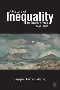 History of Inequality in South Africa 1652-2002