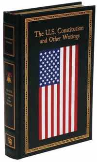 The U.S. Constitution and Other Writings