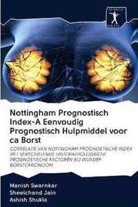 Nottingham Prognostisch Index-A Eenvoudig Prognostisch Hulpmiddel voor ca Borst