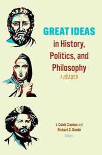 Great Ideas in History, Politics, and Philosophy