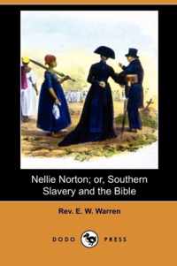 Nellie Norton; Or, Southern Slavery and the Bible (Dodo Press)