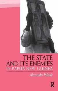 The State and Its Enemies in Papua New Guinea