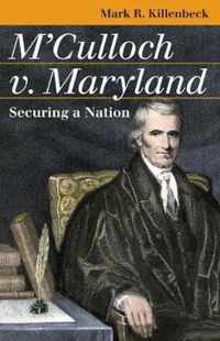 M'Culloch V. Maryland: Securing a Nation