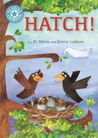 Hatch!