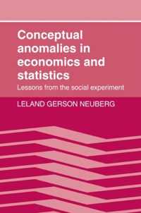 Conceptual Anomalies in Economics and Statistics