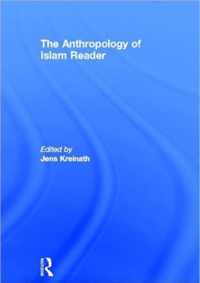 The Anthropology of Islam Reader