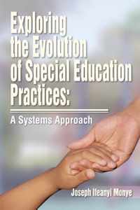 Exploring the Evolution of Special Education Practices: A Systems Approach