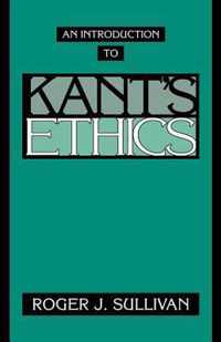 An Introduction to Kant's Ethics