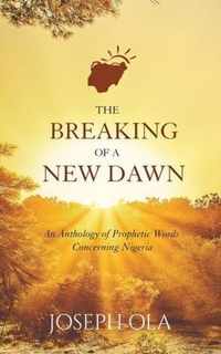 The Breaking of a New Dawn