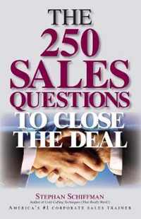 The 250 Sales Questions To Close The Deal