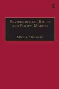 Environmental Ethics and Policy-Making