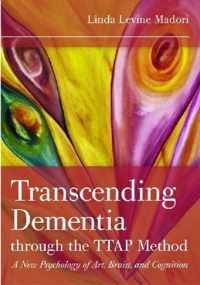 Transcending Dementia Through the TTAP Method