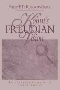 Kohut's Freudian Vision