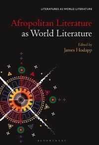 Afropolitan Literature as World Literature