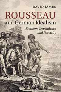 Rousseau & German Idealism