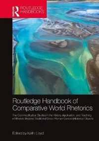 The Routledge Handbook of Comparative World Rhetorics