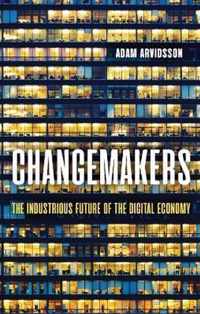 Changemakers The Industrious Future of the Digital Economy