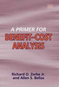 A Primer for Benefit-Cost Analysis