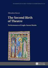 The Second Birth of Theatre