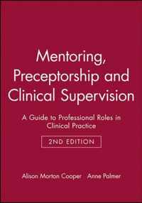 Mentoring, Preceptorship And Clinical Supervision