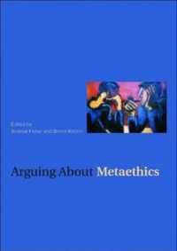 Arguing about Metaethics