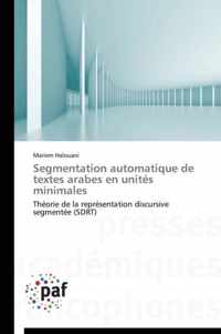 Segmentation Automatique de Textes Arabes En Units Minimales